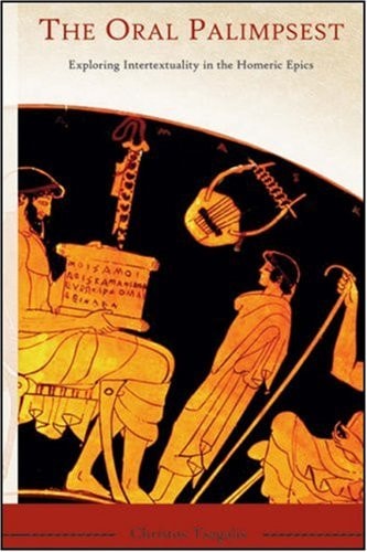 The Oral Palimpsest: Exploring Intertextuality in the Homeric Epics (Hellenic Studies Series)