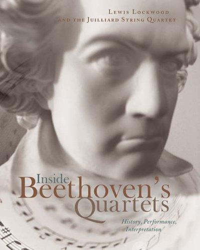 Inside Beethoven's quartets: history, interpretation, performance
