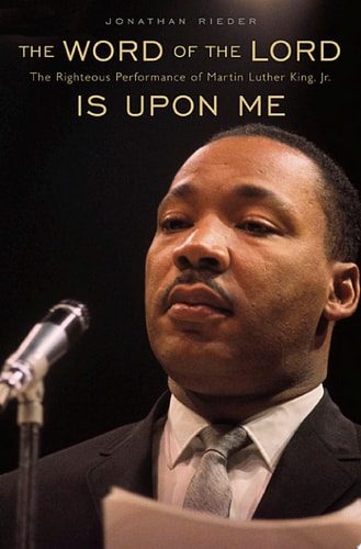The Word of the Lord Is Upon Me The Righteous Performance of Martin Luther King, Jr.