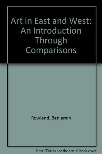 Art in East And West: An Introduction Through Comparisons