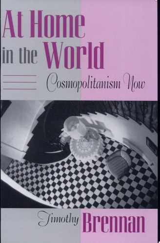 At Home in the World Cosmopolitanism Now