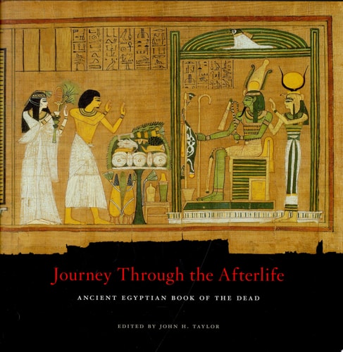 Journey Through the Afterlife Ancient Egyptian Book of the Dead