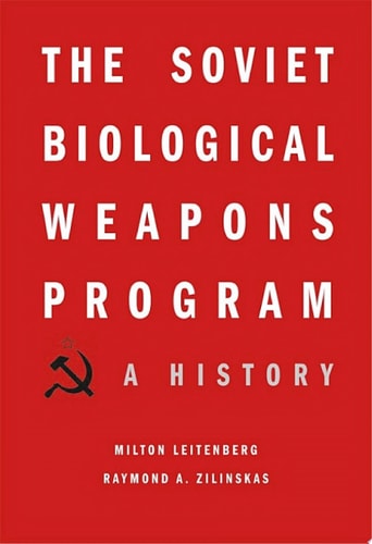The Soviet Biological Weapons Program A History