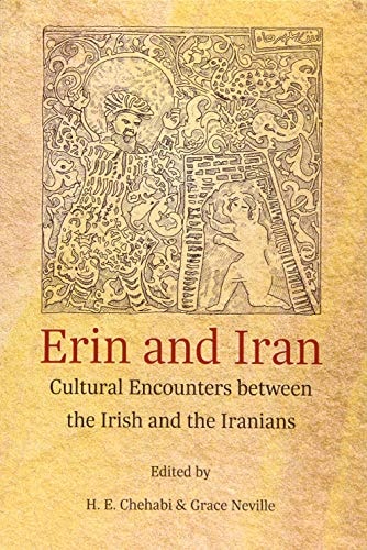 Erin and Iran Cultural Encounters Between the Irish and the Iranians
