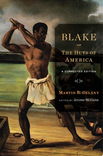 Blake; or, The Huts of America A Corrected Edition