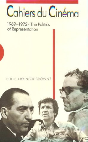 Cahiers Du Cinéma 1969-1972: The Politics of Representation
