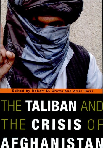 The Taliban and the Crisis of Afghanistan