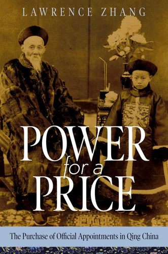 Power for a Price The Purchase of Official Appointments in Qing China