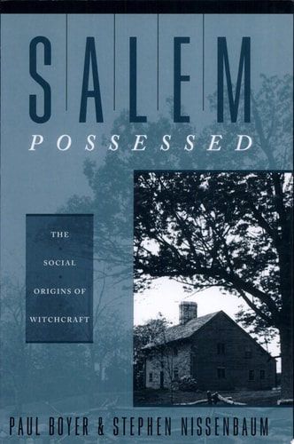 Salem Possessed The Social Origins of Witchcraft
