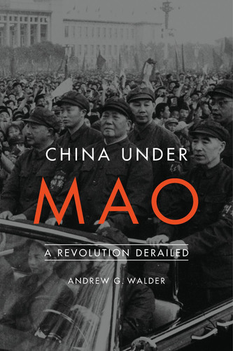 China Under Mao: A Revolution Derailed
