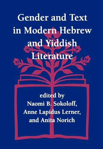 Gender and Text in Modern Hebrew & Yiddish Literature (Jewish Theological Seminary)