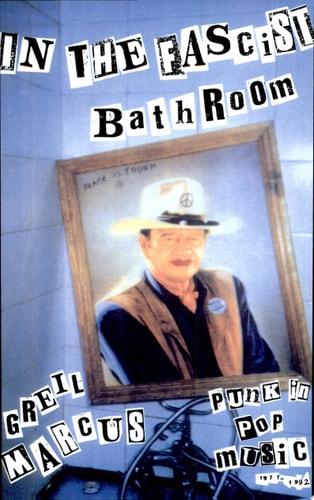 In the Fascist Bathroom: Punk in Pop Music, 1977-1992