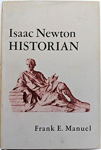 Issac Newton, Historian
