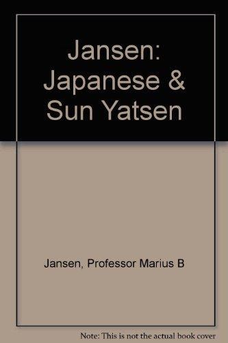 The Japanese and Sun Yat-sen