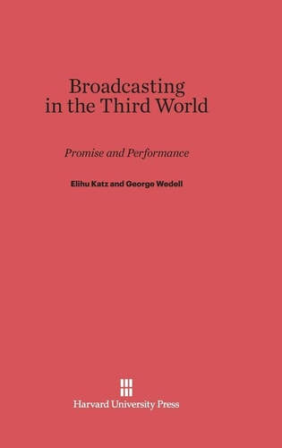 Broadcasting in the Third World Promise and Performance