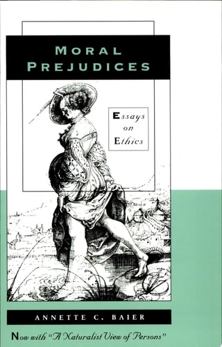 Moral Prejudices Essays on Ethics