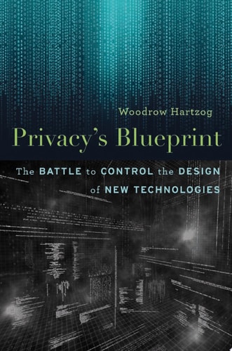 PrivacyÕs Blueprint The Battle to Control the Design of New Technologies