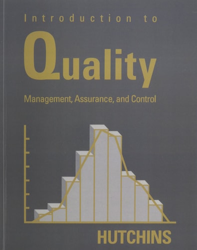 Introduction to Quality : Control, Assurance, and Management