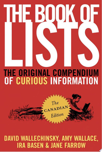 The Book of Lists, the Canadian Edition The Original Compendium of Curious Information