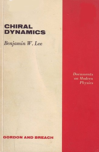 Chiral dynamics (Documents on modern physics)