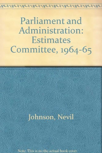 Parliament and Administration: Estimates Committee, 1964-65