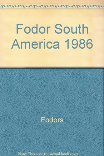 Fodor's South America, 1986