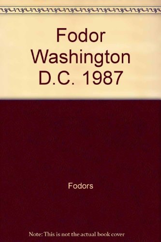 Fodor's Washington D. C., 1987