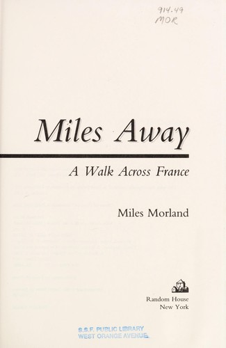 Miles Away: A Walk Across France