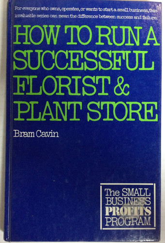 How to Run a Successful Florist and Plant Store