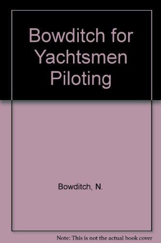 Bowditch for Yachtsmen Piloting