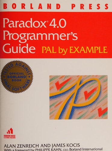 Paradox 4.0 Programmer's Guide: PAL by example (Borland Bantam)
