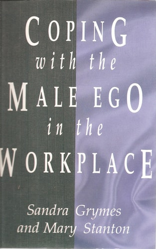 Coping with the Male Ego in the Workplace