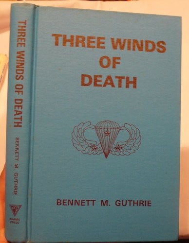 Three Winds of Death The Saga of the 503d Parachute Regimental Combat Team in the South Pacific