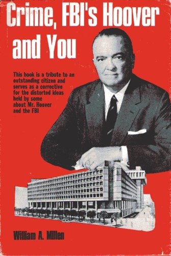 Crime, FBI's Hoover, and you,
