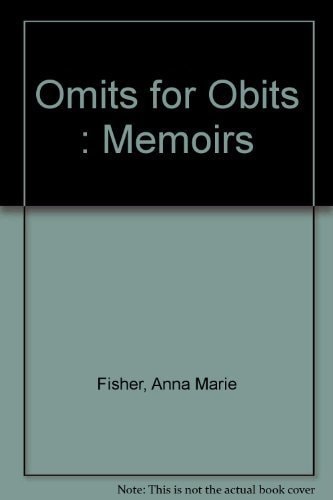 Omits for Obits Memoirs