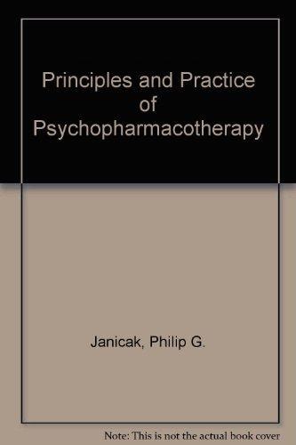 Principles and Practice of Psychopharmacotherapy
