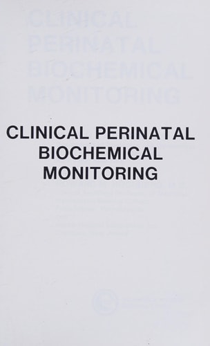 Clinical Perinatal Biochemical Monitoring