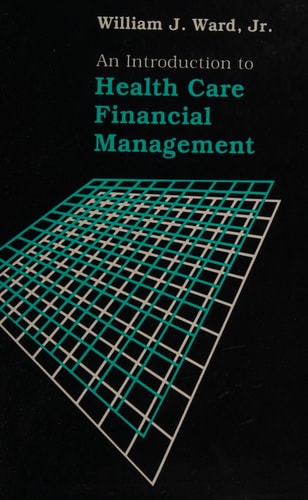 An Introduction to Health Care Financial Management