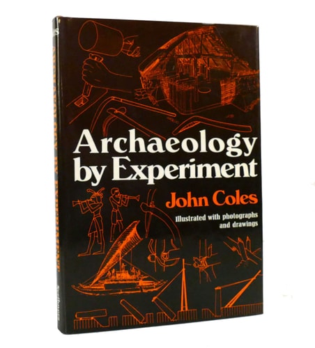 Archaeology by Experiment