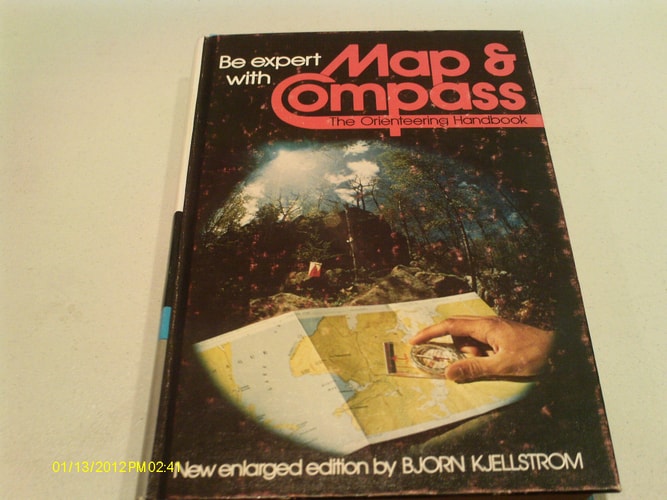 Be Expert with Map & Compass The Complete "orienteering" Handbook