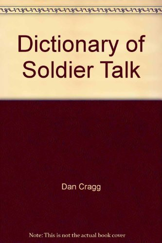 A dictionary of soldier talk