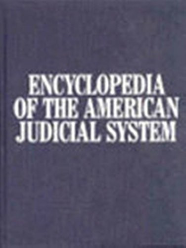 Encyclopedia of the American Judicial System: 003