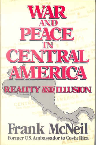 War and Peace in Central America Reality or Illusion