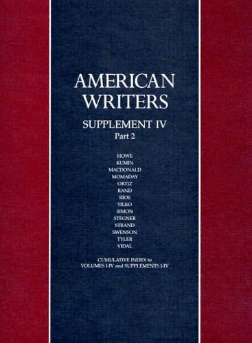 American Writers A Collection of Literary Biographies. Susan Howe to Gore Vidal. Supplement IV. Pt. 2