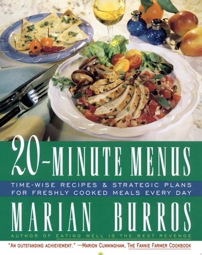 Twenty-Minute Menus Time-Wise Recipes and Strategic Plans for Freshly Cooked Meals Every Day
