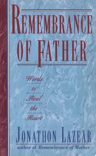 Remembrance of Father Words to Heal the Heart