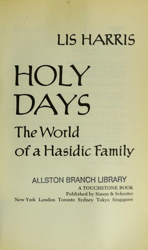 Holy Days The World Of The Hasidic Family
