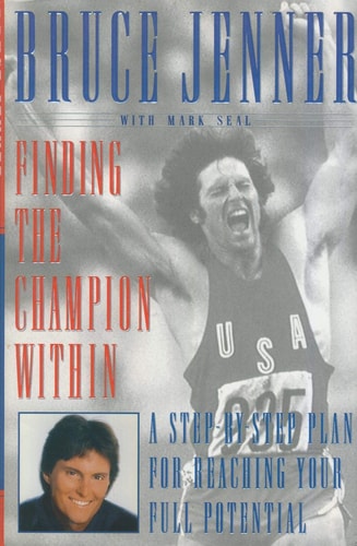 Finding the Champion Within A Step-by-step Plan for Reaching Your Full Potential