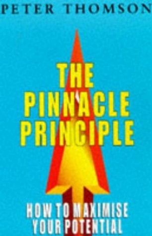 The Pinnacle Principle How to Maximise Your Potential