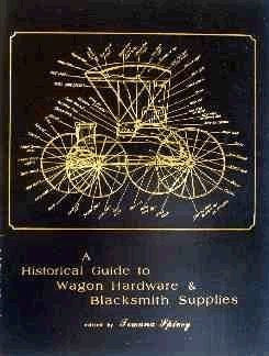 Historical Guide to Wagon Hardware and Blacksmith Supplies